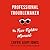 Professional Troublemaker: The Fear-Fighter Manual