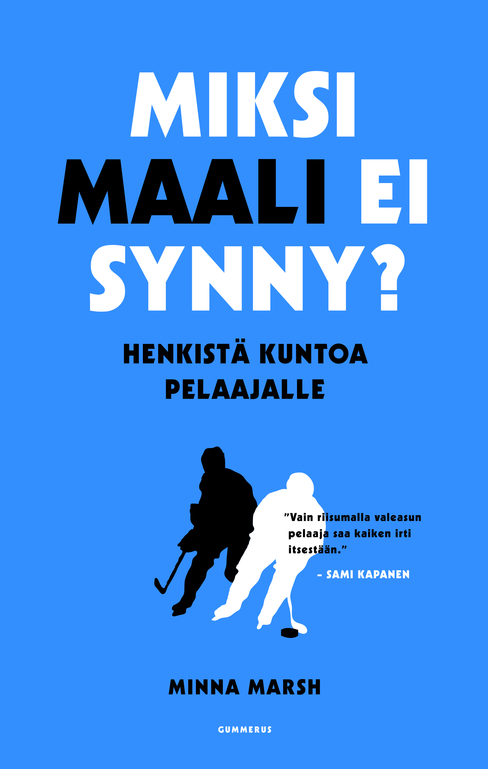Miksi maali ei synny? Henkistä kuntoa pelaajalle