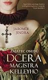 Dcera Magistra Kelleyho (Zajatec osudů, #1)