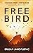Free Bird: A Revolutionary ...