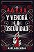 Y vendrá la oscuridad (Y vendrá la oscuridad, #1)