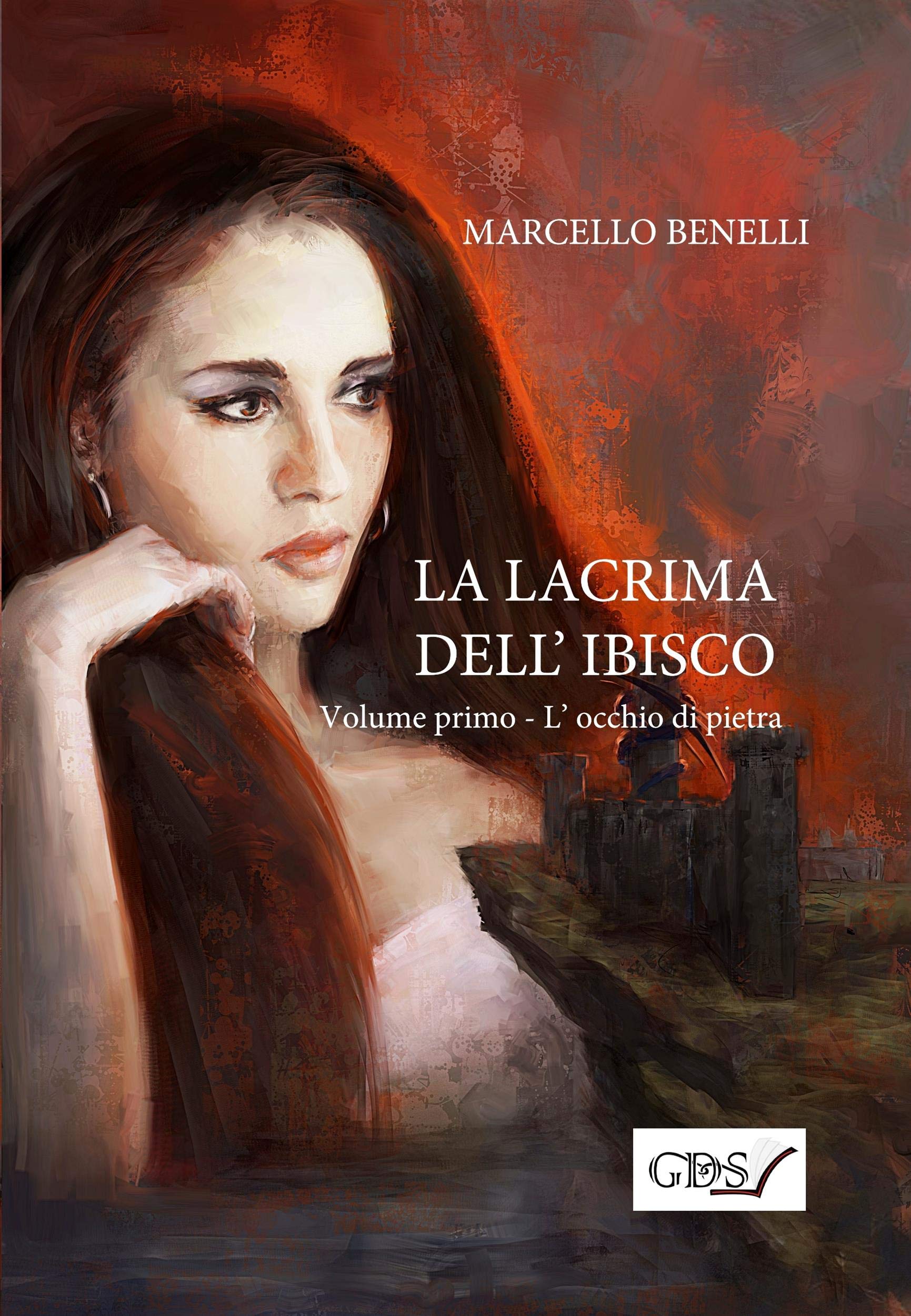 La lacrima dell'ibisco - Libro primo - L'occhio di pietra (Italian Edition)