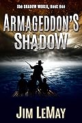 Armageddon’s Shadow: The Shadow World, Book 1
