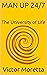 MAN UP 24/7: The University...
