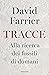 Tracce: Alla ricerca dei fossili di domani (Italian Edition)