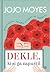 Dekle, ki si ga zapustil by Jojo Moyes