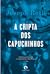 A Cripta dos Capuchinhos by Joseph Roth