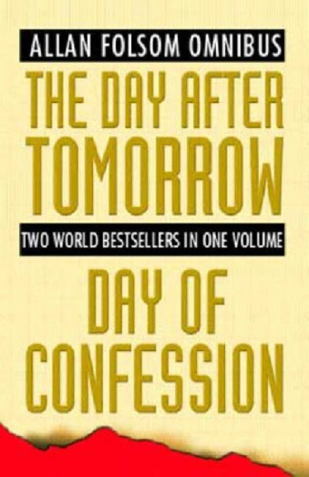 Allan Folsom Omnibus: The Day After Tomorrow / Day Of Confession