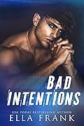 Bad Intentions (Intentions Duet, #1)