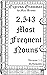 2,543 Most Frequent Nouns