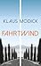 Fahrtwind by Klaus Modick