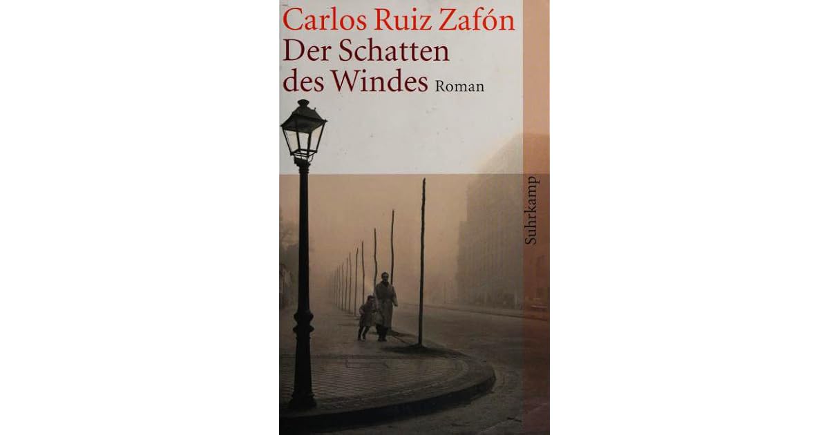 Der Schatten des Windes by Carlos Ruiz Zafón