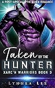 Taken by the Hunter (Xarc'n Warriors #3)