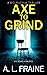 Axe to Grind (A DCI Pilgrim Thriller)