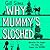 Why Mummy’s Sloshed (Why Mummy, #4)