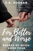 For Better and Worse