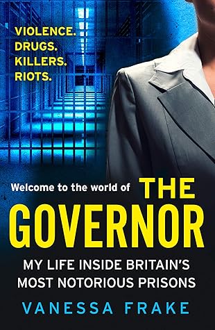 The Governor: My Life Inside Britain’s Most Notorious Jails