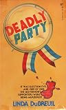 Deadly Party by Linda DuBreuil