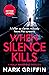 When Silence Kills (Holly W...