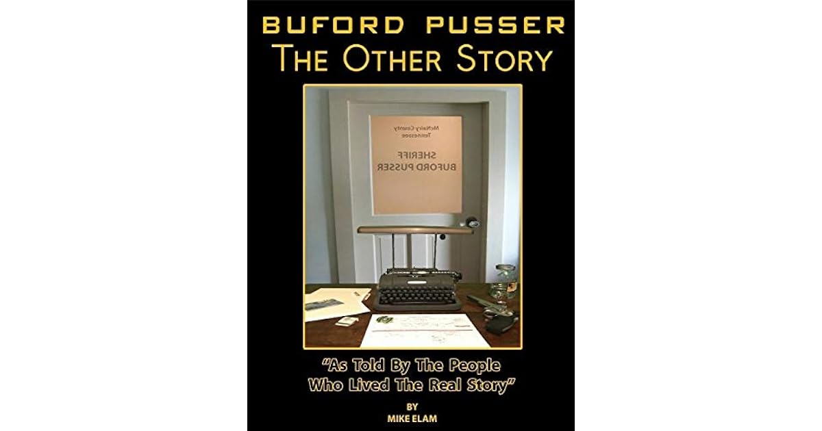 BUFORD PUSSER The Other Story by Mike Elam