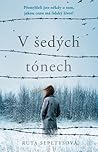 V šedých tónech by Ruta Sepetys