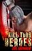 Kill Your Heroes (Mesmer's ...
