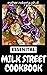 ESSENITAL MILK STREET COOKBOOK: More than 45 Simple Weeknight Suppers that Deliver Bold Flavor, Fast
