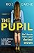 The Pupil: A page-turning suspense thriller that will have you hooked