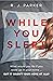 While You Slept