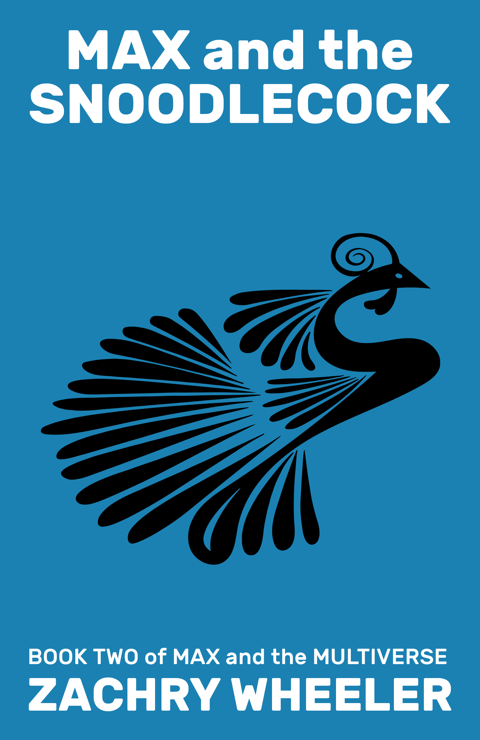 Max and the Snoodlecock (Max and the Multiverse #2)