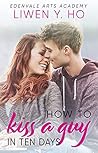How to Kiss a Guy...