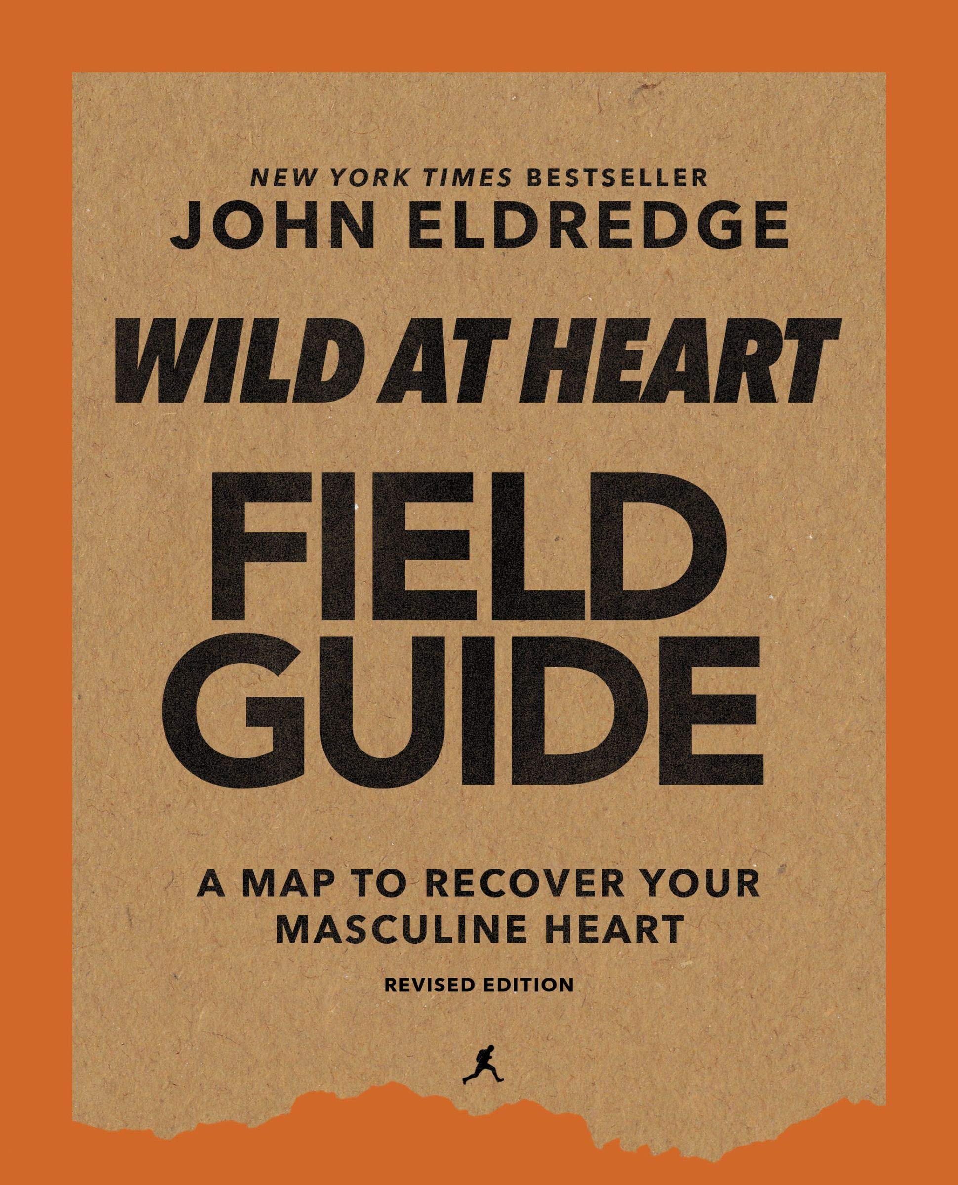 Wild at Heart Field Guide: Discovering the Secret of a Man’s Soul