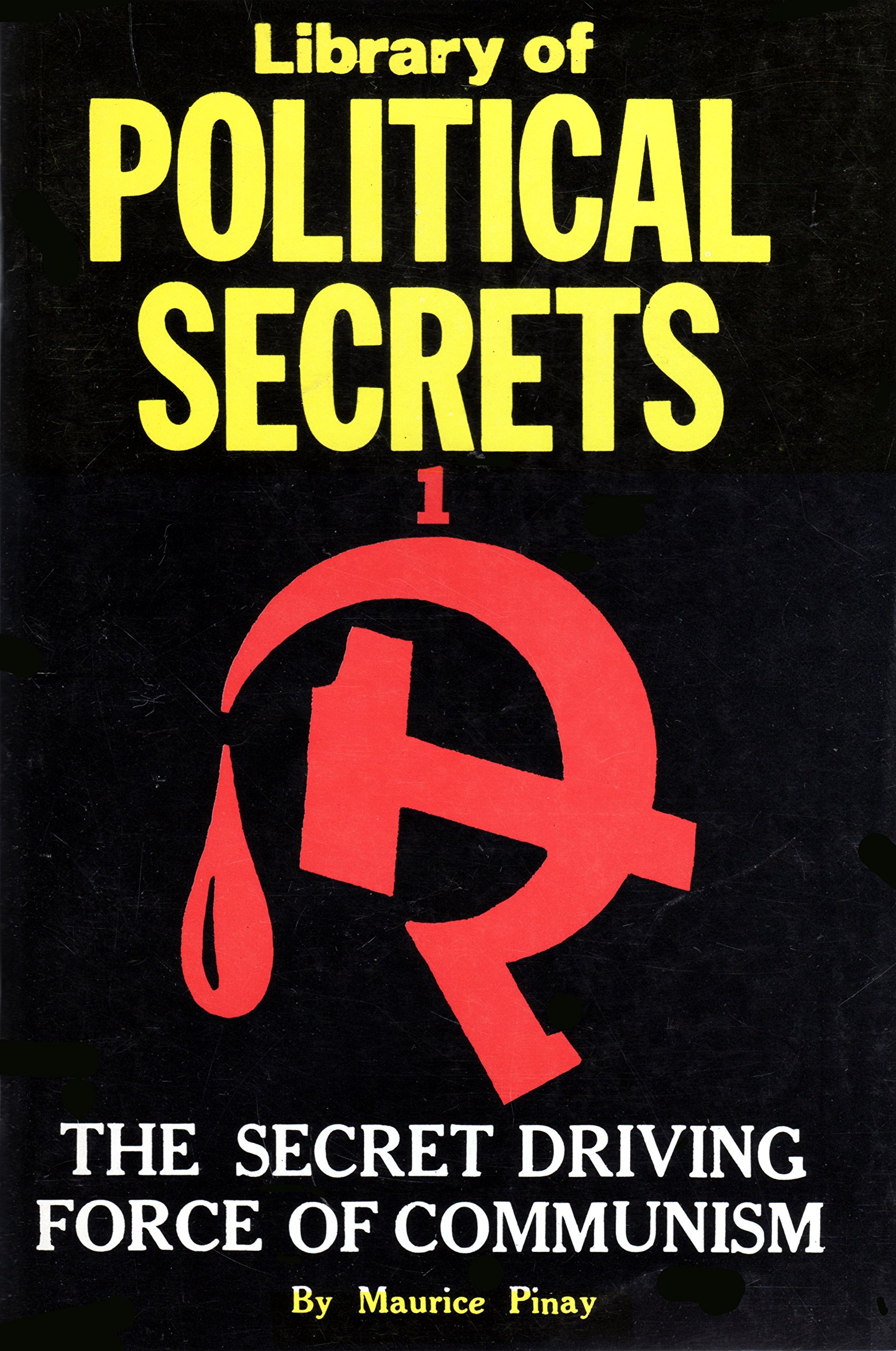 The Secret Driving Force of Communism (Library of Political Secrets, #1)