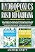 HYDROPONICS and RAISED BED GARDENING: 2 Manuscripts in 1: The Essential Guide to Learn Everything you need about Hydroponic Systems and Raised Bed ... and Healthy Vegetables, Herbs and Fruits