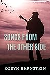 Songs From The Other Side by Robyn Bernstein