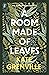 A Room Made of Leaves