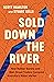 Sold Down the River by Scott Hamilton