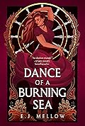 Dance of a Burning Sea