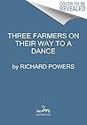 Book cover for Three Farmers on Their Way to a Dance: A Novel