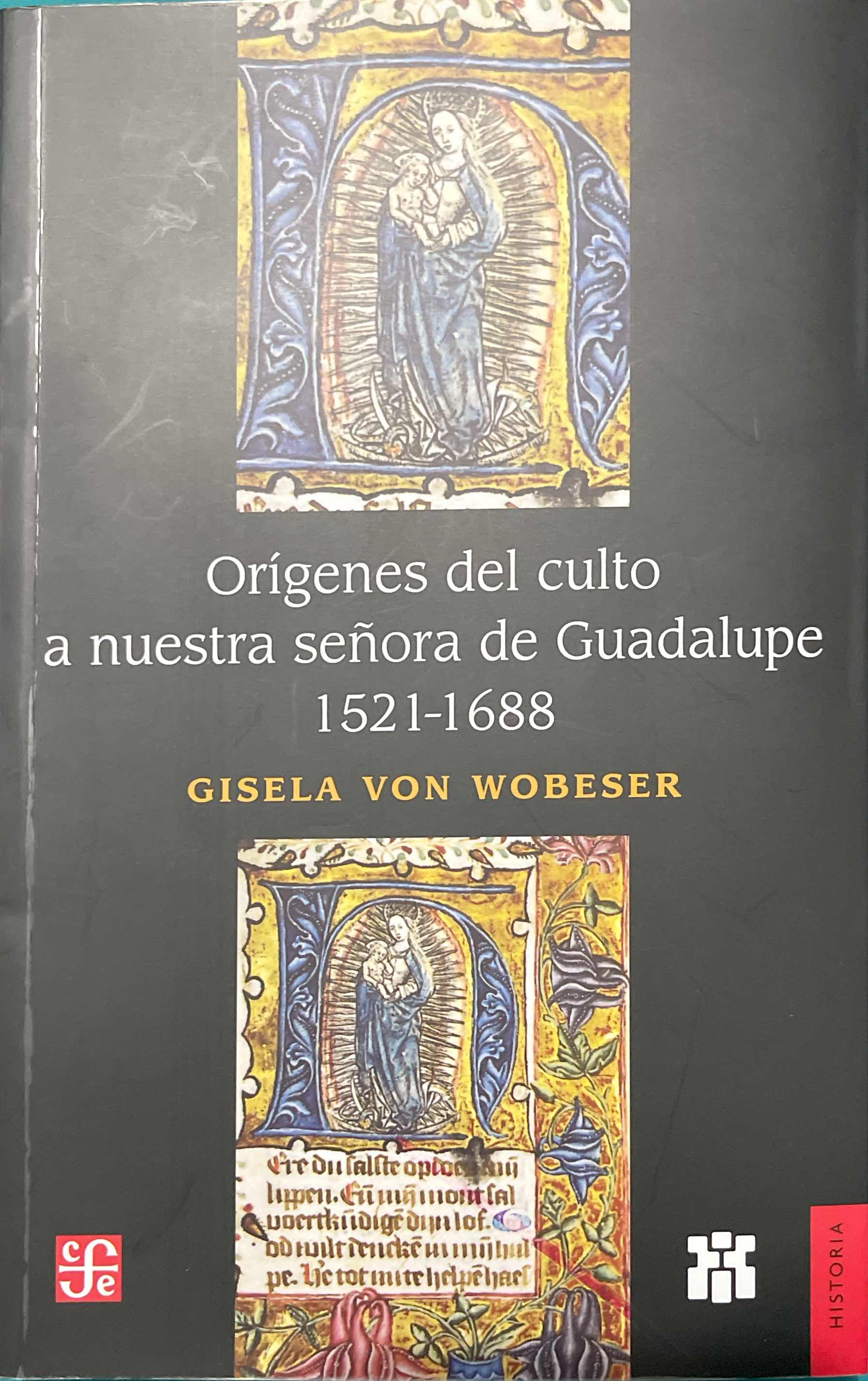 Orígenes del culto a nuestra señora de Guadalupe 1521-1688 (Paperback)