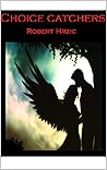 Choice Catchers