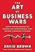 The Art of Business Wars: B...