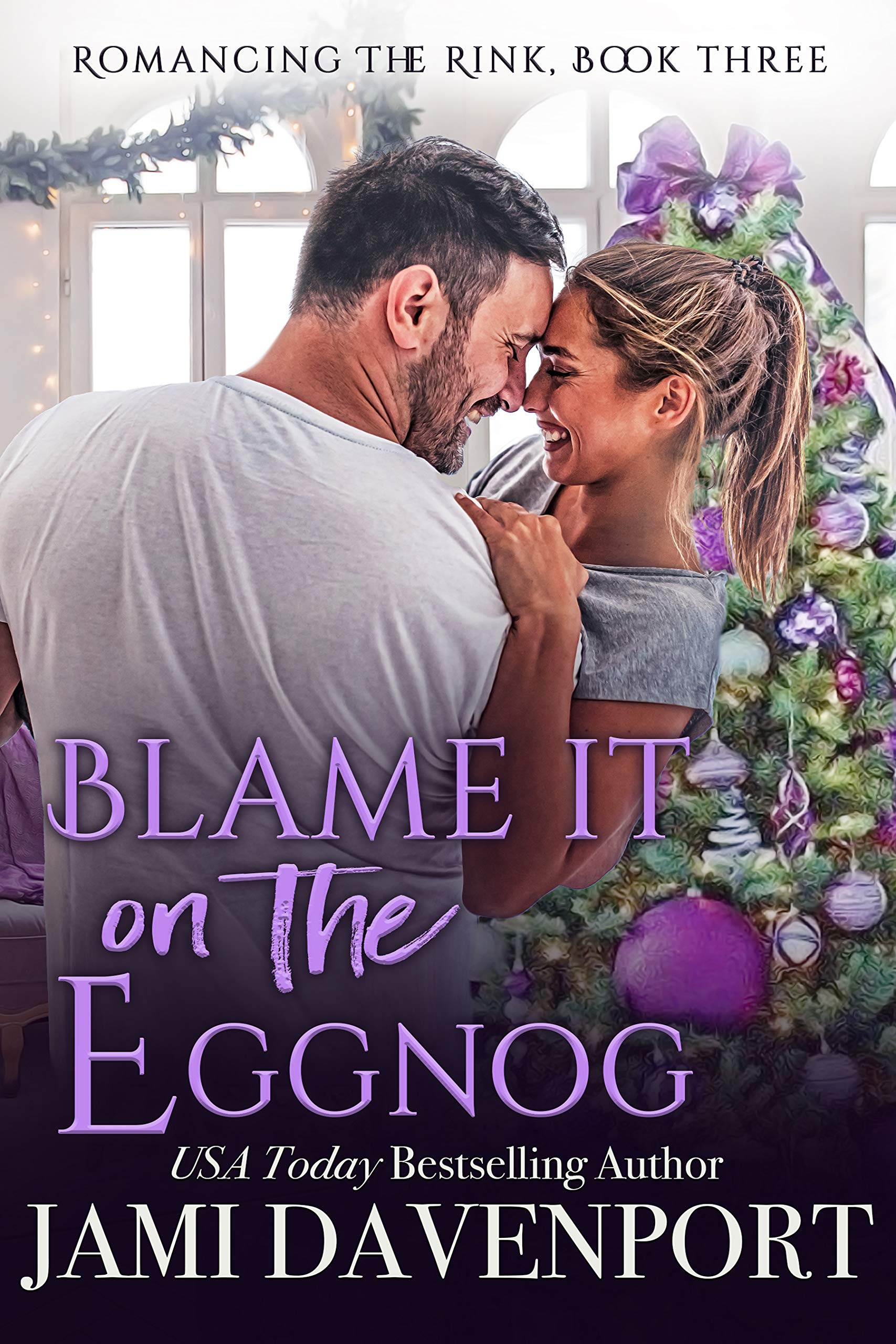 Blame It on the Eggnog (Seattle Sockeyes; Romancing the Rink; Garland Grove)