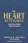 The Heart Attitudes: Seven Keys to Healthy Biblical Community