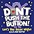 Don't Push the Button! Let's Say Good Night