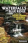 Waterfalls of the Blue Ridge by Johnny Molloy