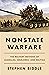 Nonstate Warfare: The Military Methods of Guerillas, Warlords, and Militias