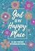 God Is My Happy Place by Broadstreet Publishing Grou...