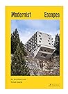 Modernist Escapes...