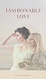 Fashionable Love Fashionable Love